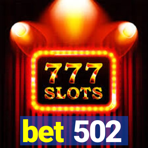 bet 502